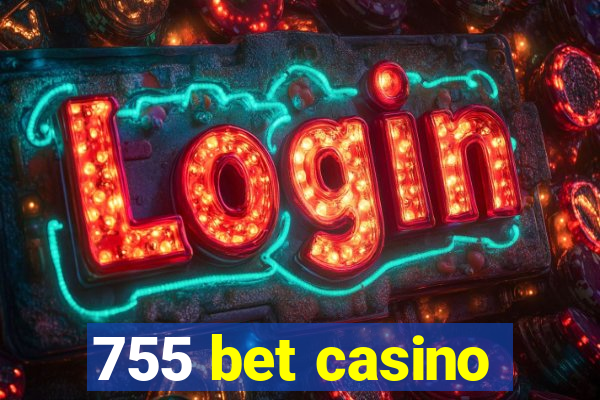 755 bet casino